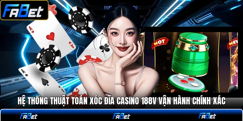 Thuật Toán Xóc Đĩa Casino Casino 188V Thú Vị